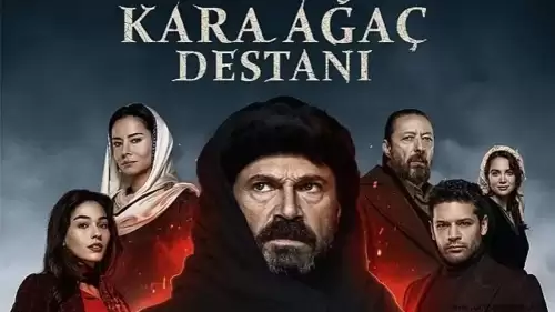 Kara Ağaç Destanı Neden Final Yaptı? Dizinin Yayından Kalkma Kararının Ardındaki Sebepler